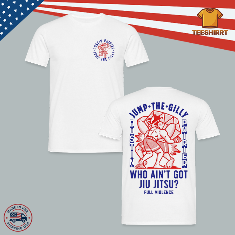 Dustin Poirier Store Jump The Gilly Shirt